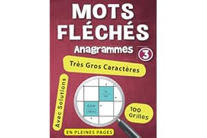 Mots Fléchés Adultes: Anagrammes Fléchés Très Gros Caractères de 100 Grilles en pleines pages pour les personnes malvoyantes 