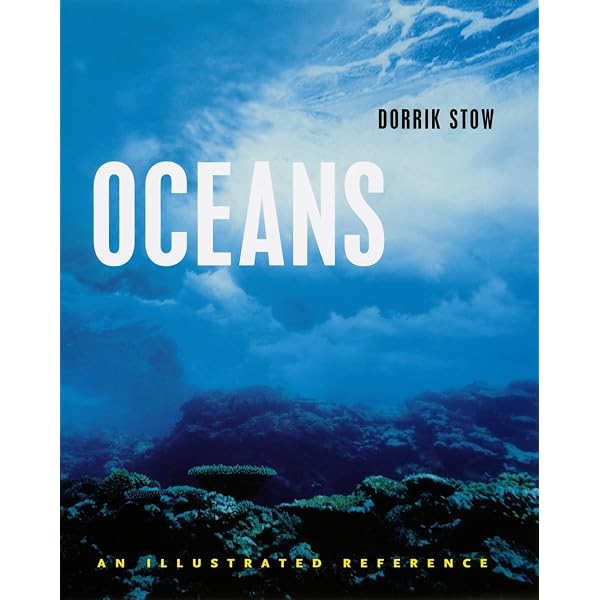 Oceans: An Illustrated Reference: Stow, Dorrik: 9780226776644