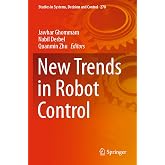New Trends in Robot Control (Studies in Systems, Decision and Control, 270)