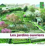 Les jardins ouvriers (French Edition) by