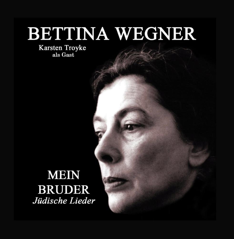 Bettina Wegner Mein Bruder Judische Lieder Amazon Com Music