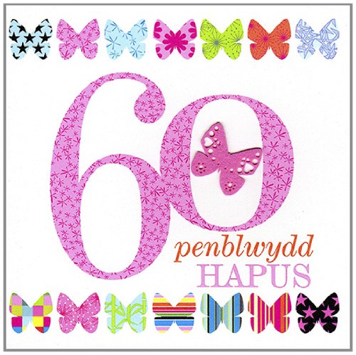 Claire Giles Greeting Cards, Welsh 60th Birthday Card, Penblwydd Hapus, Pink Age 60 Welsh Language Greeting Card