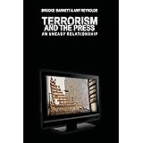Terrorism and the Press: An Uneasy Relationship (Mediating American History)