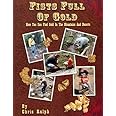 Fists Full Of Gold