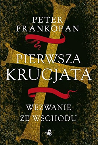 Pierwsza krucjata Wezwanie ze Wschodu