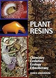 Plant Resins: Chemistry, Evolution, Ecology, and Ethnobotany