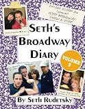 Seth's Broadway Diary, Volume 3 by Seth Rudetsky