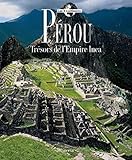 Pérou : Trésors de l'Empire Inca by 