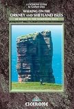 Walking on the Orkney and Shetland Isles: 80 Walks in the Northern Isles (Cicerone Guide)