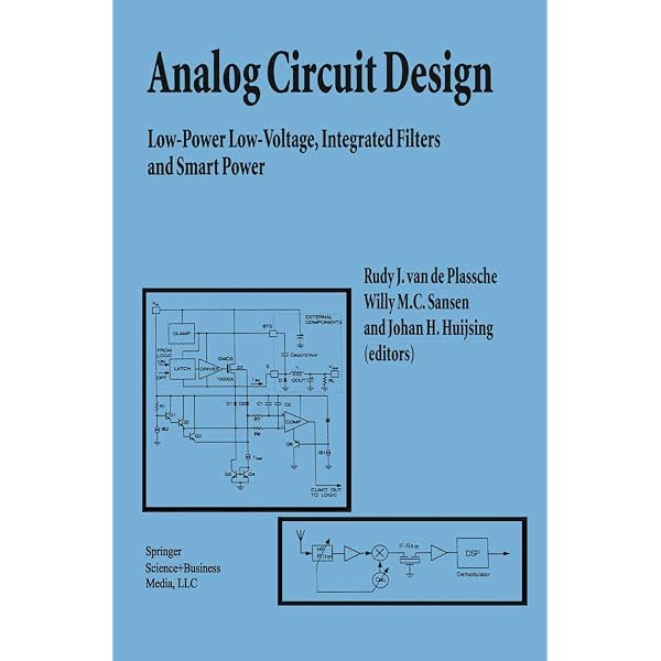 Analog Circuit Design: Low-Noise， Low-Power， Low-Voltage; Mixed-Mode Design with CAD Tools; Voltage， Current and Time References [ペーパーバック] Huijsing， Johan? van de Plassche， Rudy J.; Sansen， Willy M.C. Analog Circuit Design: Low-Noise, Low-Power, Low-Voltage; Mixed