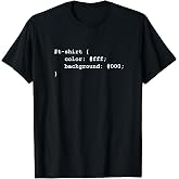 Web Developer Funny - CSS, JavaScript, and HTML T-Shirt