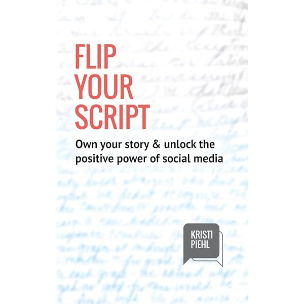 Flip Your Script: Own your story & unlock the positive power of