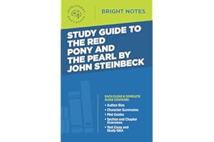 Study Guide to The Red Pony and The Pearl by John Steinbeck (Bright Notes)