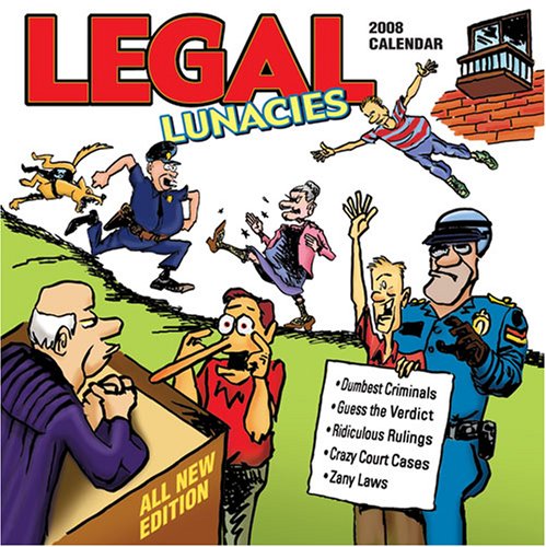 Legal Lunacies: 2008 Day-to-Day Calendar by 