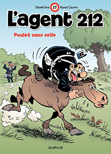 L'Agent 212 - tome 17 - POULET SANS SELLE (French Edition) by Raoul Cauvin