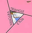 NIAGARA TRIANGLE Vol.2 20th Anniversary Edition