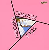 NIAGARA TRIANGLE Vol.2 20th Anniversary Edition