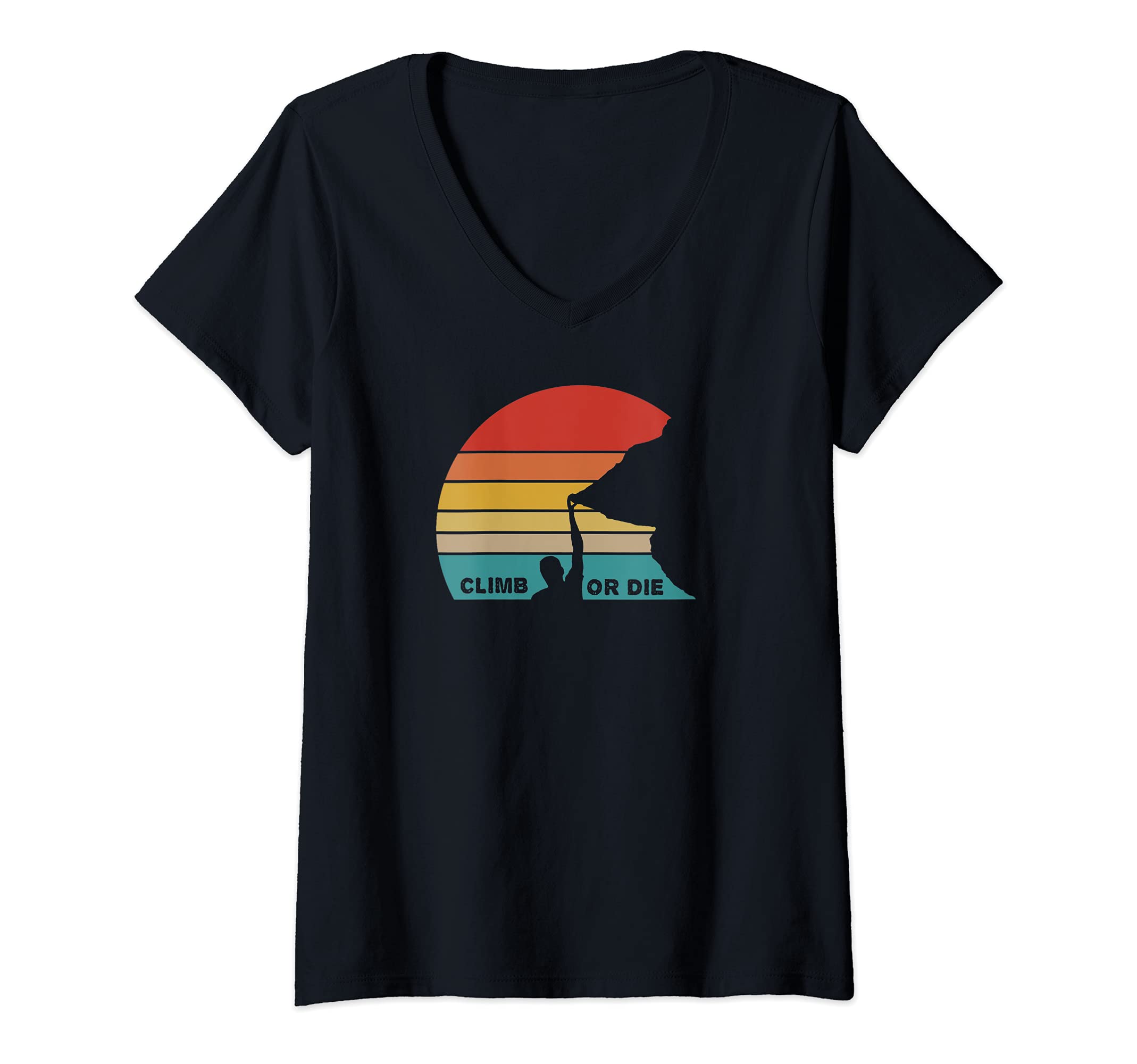 Womens Climb or die - retro - Climbing mountain rock Cliffhanger V-Neck T-Shirt