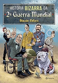 Livro História bizarra da 2° Guerra Mundial