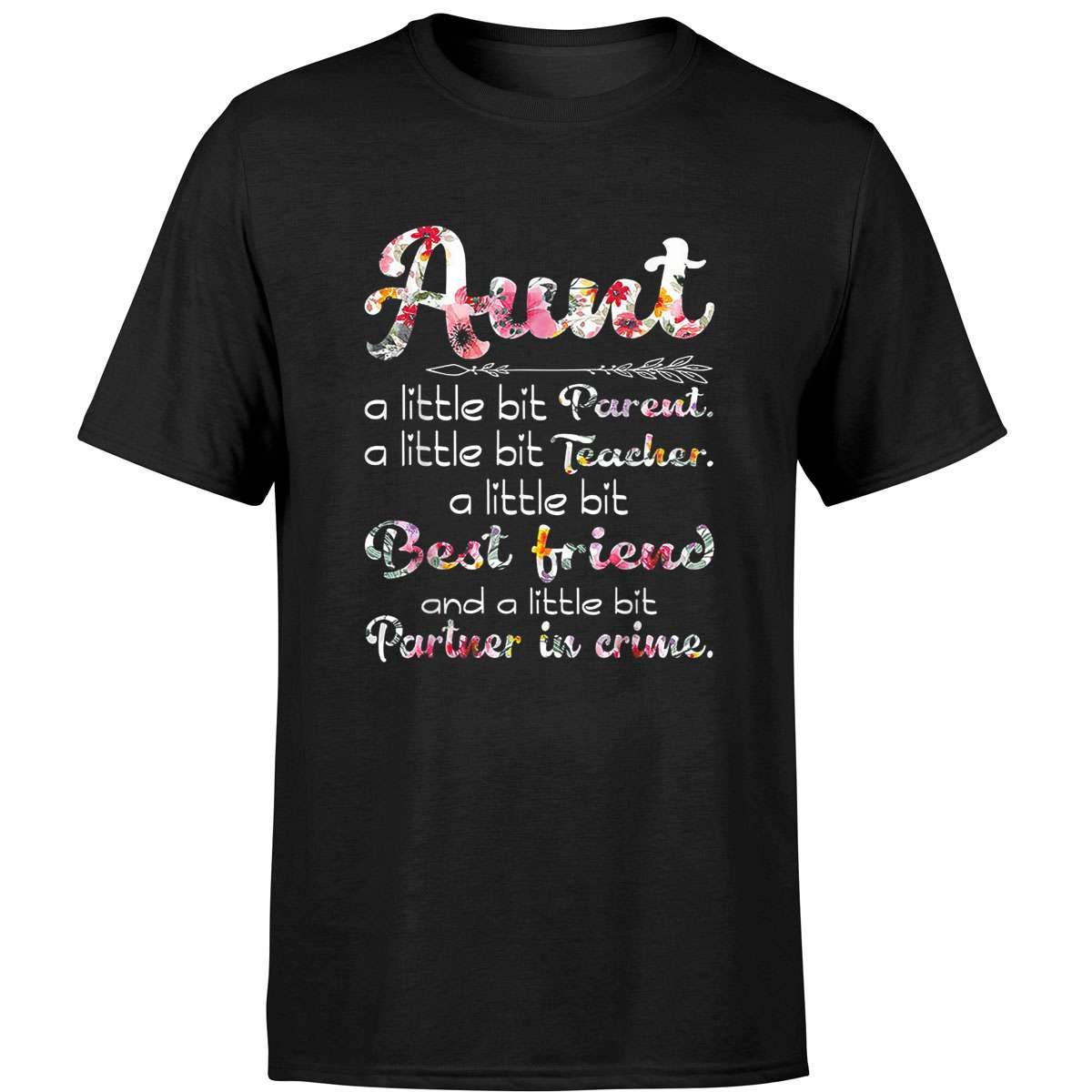 Momlifeliving Auntie A Little Bit Parent Tea Best Friend Aunt T Shirt