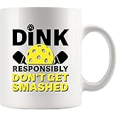 Dink Responsibly Don't Get Smashed Pickleball Gifts Sports Player Dad Mom Uncle Aunt Boyfriend Girlfriend Coach Gifts Novelty Drinkware Ceramic Mug 11 oz White