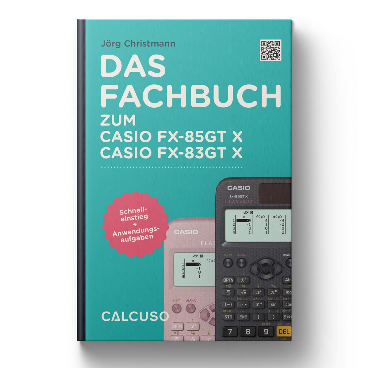 CALCUSO Guidebook compatible with calculator Casio fx-83/85GT X ClassWiz - 64 pages in DIN A5 - Quick-start reference with practical examples and exercises