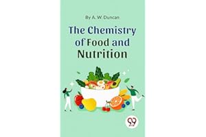 The Chemistry Of Food And Nutrition