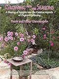 Growing with the Seasons: A Sharing of Insights Into the Creative Aspects of Organic Gardening by Frank Giannangelo, Vicky Giannangelo
