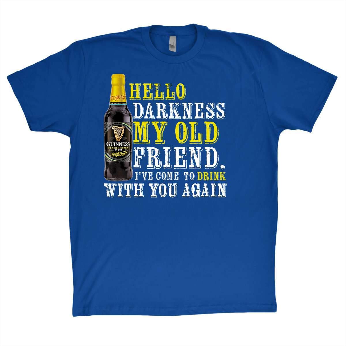 Beer Shirt Hello Darkness My Old Friend I Ve Come To Drink With You Again Funny T Shirt