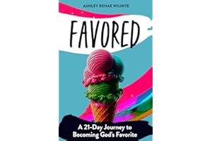 Favored: A 21 Day Journey to Becoming God's Favorite
