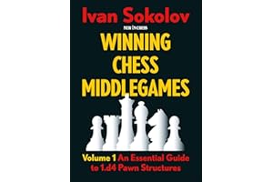 Winning Chess Middlegames: Volume 1: An Essential Guide to 1.d4 Pawn Structures