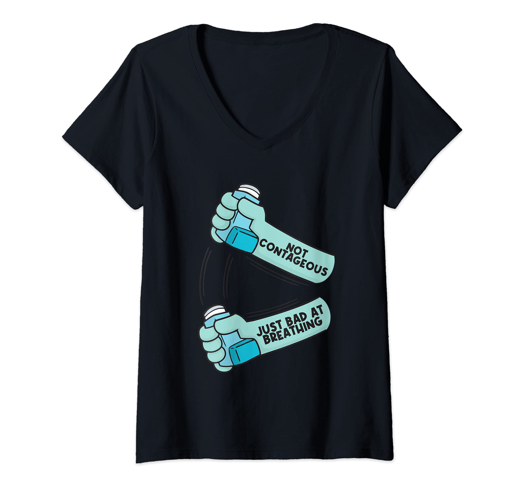 Womens Shaking Inhaler Not Contagious Just Bad At Breathing V-Neck T-Shirt