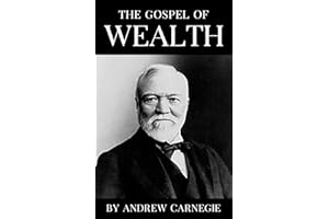 The Gospel of Wealth (Illustrated)