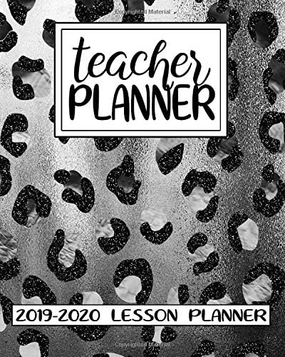 Teacher Planner 2019/2020 Lesson Planner: Silver Leopard Print Weekly and Monthly Teacher Planner And Record Book | Academic Year Lesson Plan(August ... 2020) | Perfect Teacher Appreciation Gift Paperback – July 17, 2019