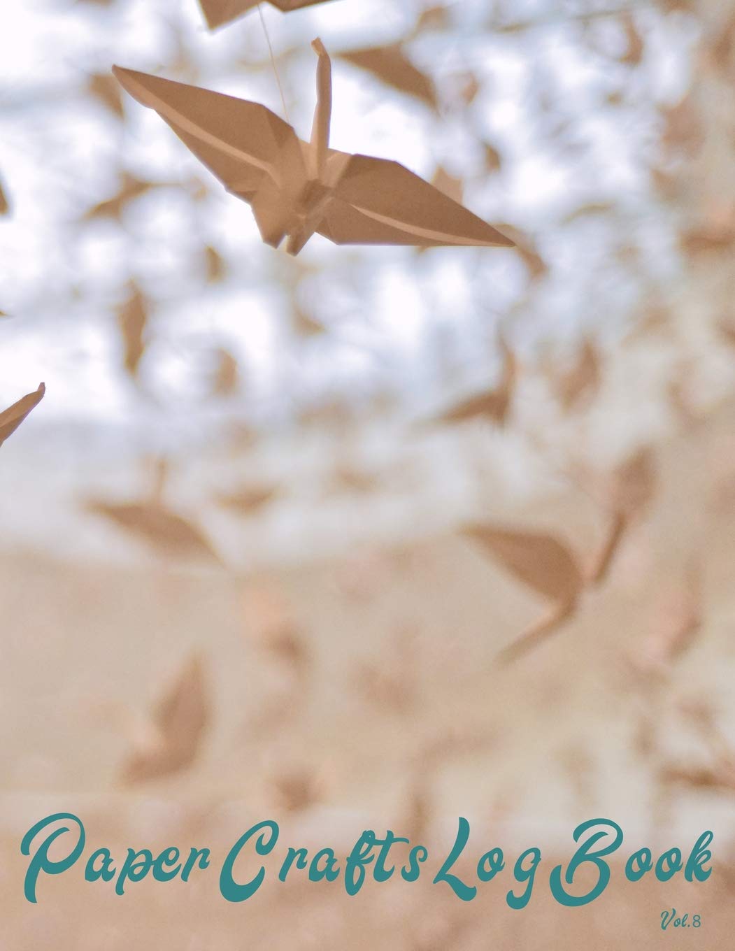 Paper Crafts Log Book Vol 8 Your Project Tracker For