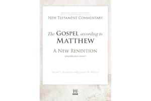 The Gospel according to Matthew: A New Rendition