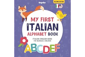 My First Italian Alphabet Book. Italian-English book for Bilingual Children: Fun & artistic Italian-English picture book for 