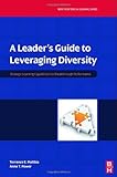 A Leader's Guide to Leveraging Diversity : Strategic Learning Capabilities for Breakthrough Performance, Maltbia and Maltbia, Terrence E., 0750678925