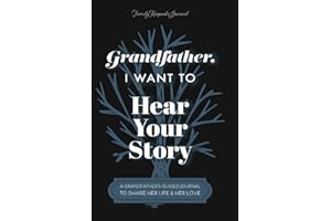 Grandfather, I Want to Hear Your Story: A Grandfather's Guided Journal to Share His Life and His Love (Oak Tree Cover) (Hear Your Story Books)