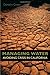 Managing Water: Avoiding Crisis in California