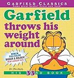 Garfield Throws His Weight Around: His 33rd Book by Jim Davis