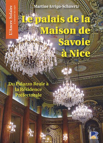 Le  palais de la Maison de Savoie à Nice