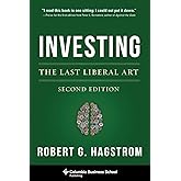 Investing: The Last Liberal Art (Columbia Business School Publishing)