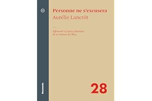 Personne ne s'excusera: Affranchir la justice féministe de la violence de l'État (French Edition)