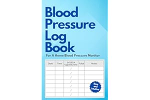 Blood Pressure Log Book: Simple Daily Blood Pressure Diary and Heart Rate Monitor for Use at Home
