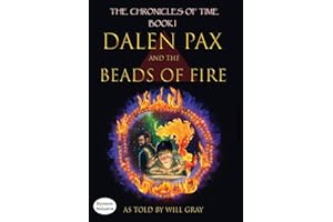 Dalen Pax and the Beads of Fire: Dyslexic Inclusive (The Chronicle of Time)
