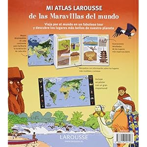 Mi atlas Larousse de las maravillas del mundo / My Larousse atlas of the world's wonders (Spanish Edition)