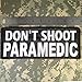 LEGEEON Don't Shoot Paramedic Big XL 10x4 inch EMT EMS Medic Embroidered Nylon Touch Fastener Patch