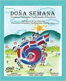 Amazon Com Dona Semana Canciones Infantiles Tradicionales Educativas 1 Canciones Infantiles Tradicionales Dominicanas Spanish Edition Alabi Maria Aduke Genes Lucia Briseno Scarlett Books