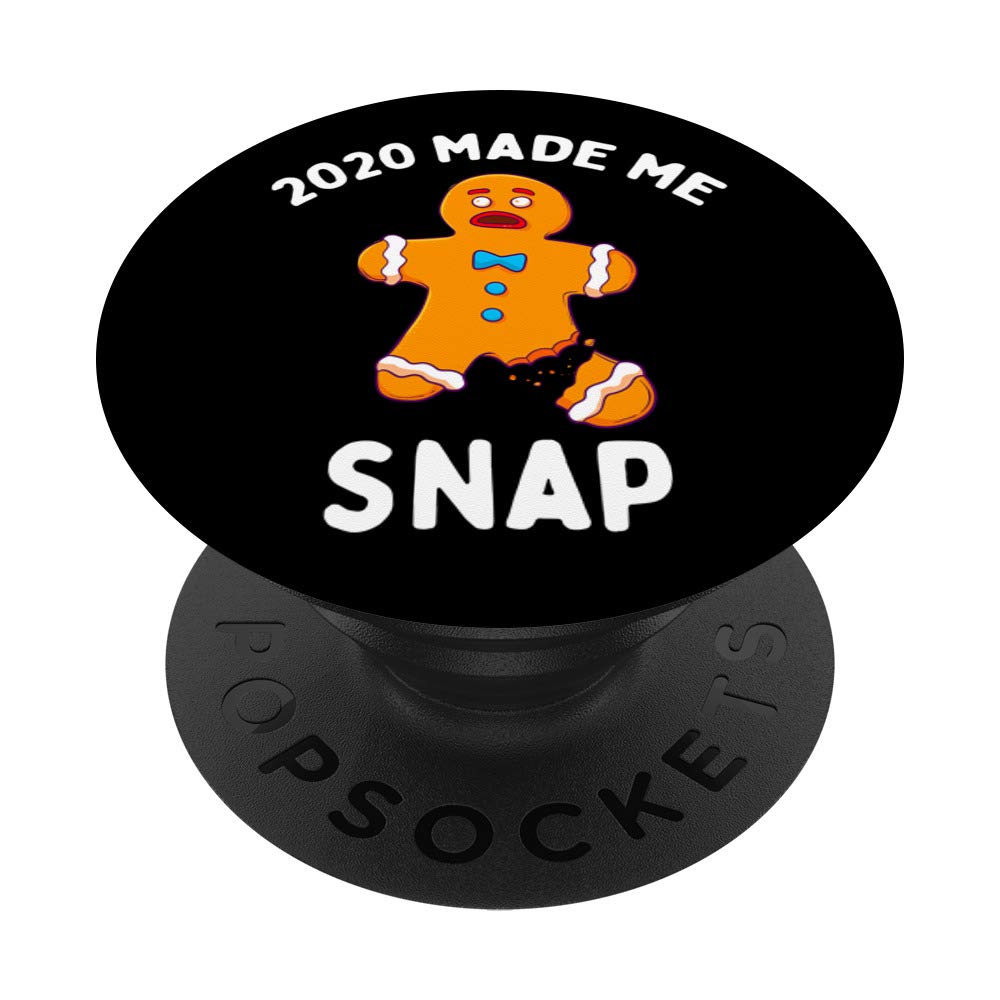2020 Made Me Snap Gingerbread Man Oh Snap Funny Christmas PopSockets PopGrip: Swappable Grip for Phones & Tablets